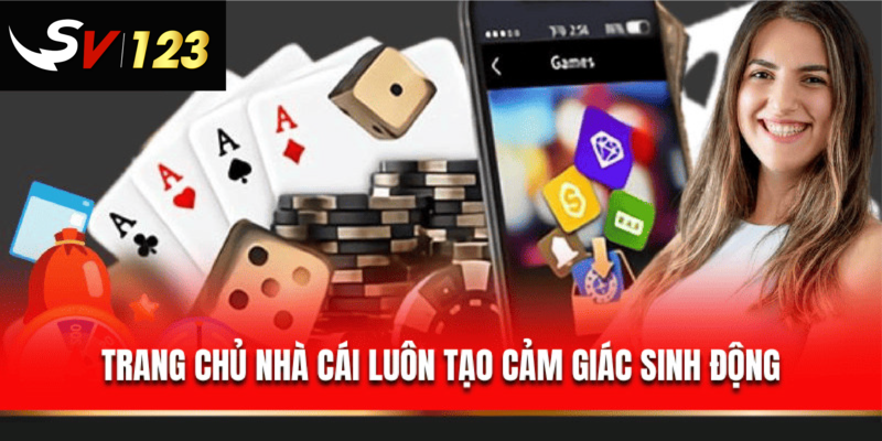 Trang chủ nhà cái luôn tạo cảm giác sinh động